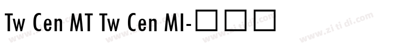 Tw Cen MT Tw Cen MI字体转换 Tw Cen MT Tw Cen MI字体转换